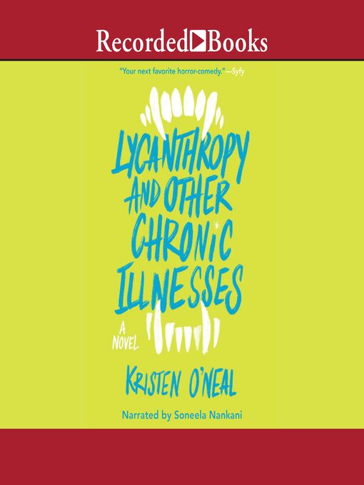 Title details for Lycanthropy and Other Chronic Illnesses by Kristen O'Neal - Available